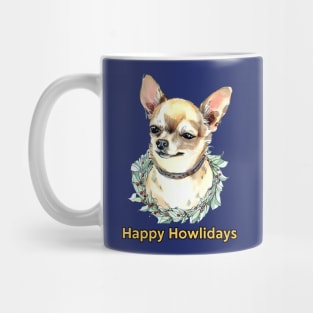 Happy Howlidays Chihuahua Mug